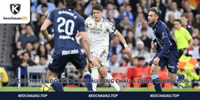 Cách Chuyển Đổi Kèo Châu Âu Sang Châu Á Đúng Chuẩn 100%