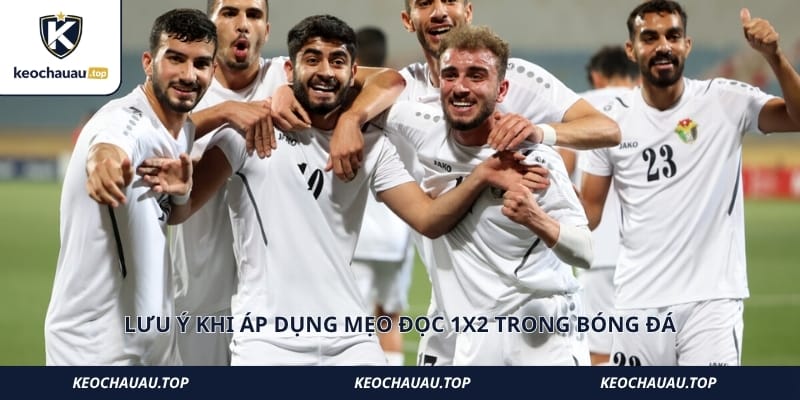 Lưu ý khi áp dụng mẹo đọc 1X2 trong bóng đá