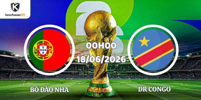 Soi Kèo Bồ Đào Nha Vs Dr Congo Lúc 00h00 18/06 World Cup 2026