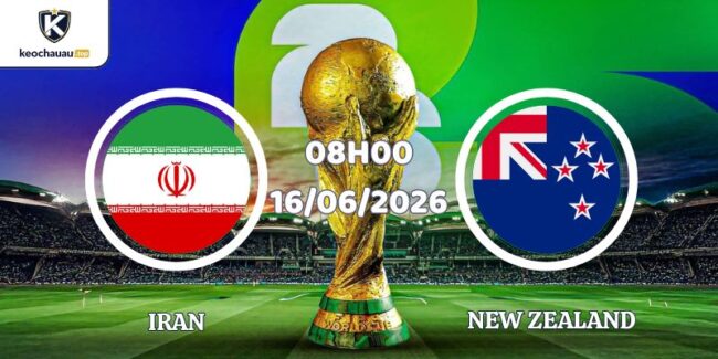 Soi Kèo Iran Vs New Zealand Lúc 08h00 16/06/2026